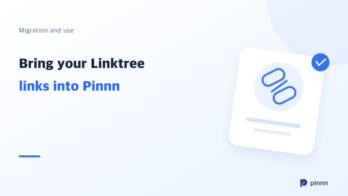 Bring your Linktree links into Pinnn